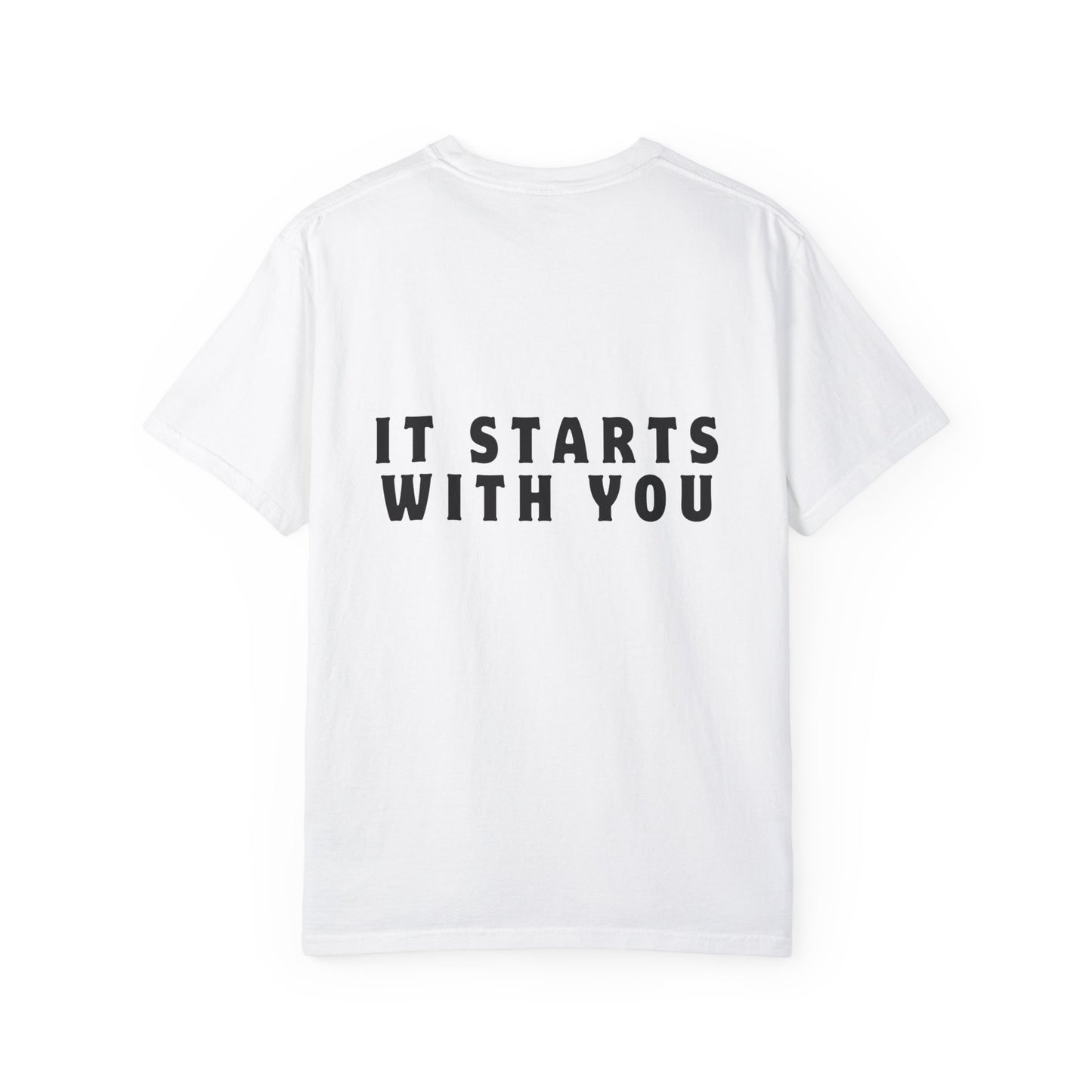 It Starts With You T-shirt