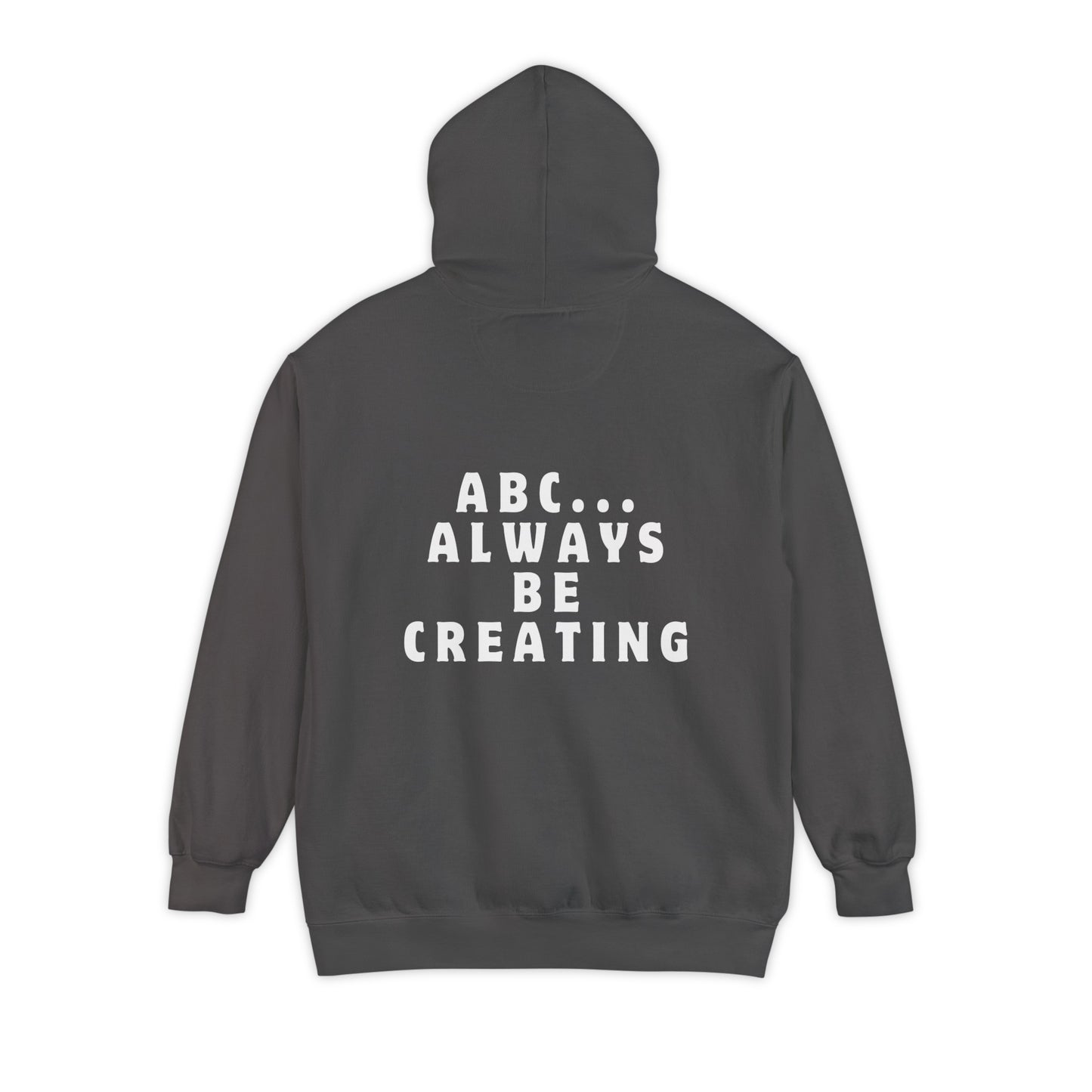 Always Be Creating Hoodie