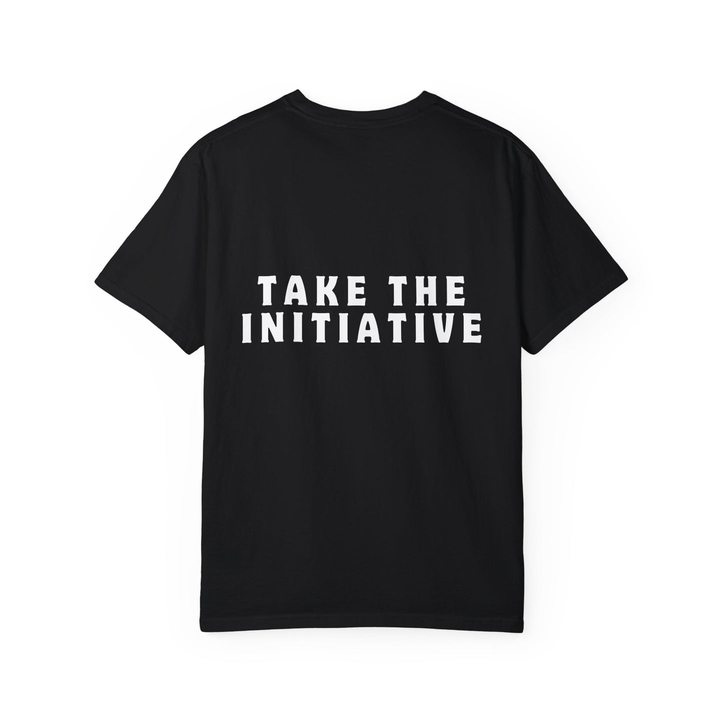 Take The Initiative T-shirt