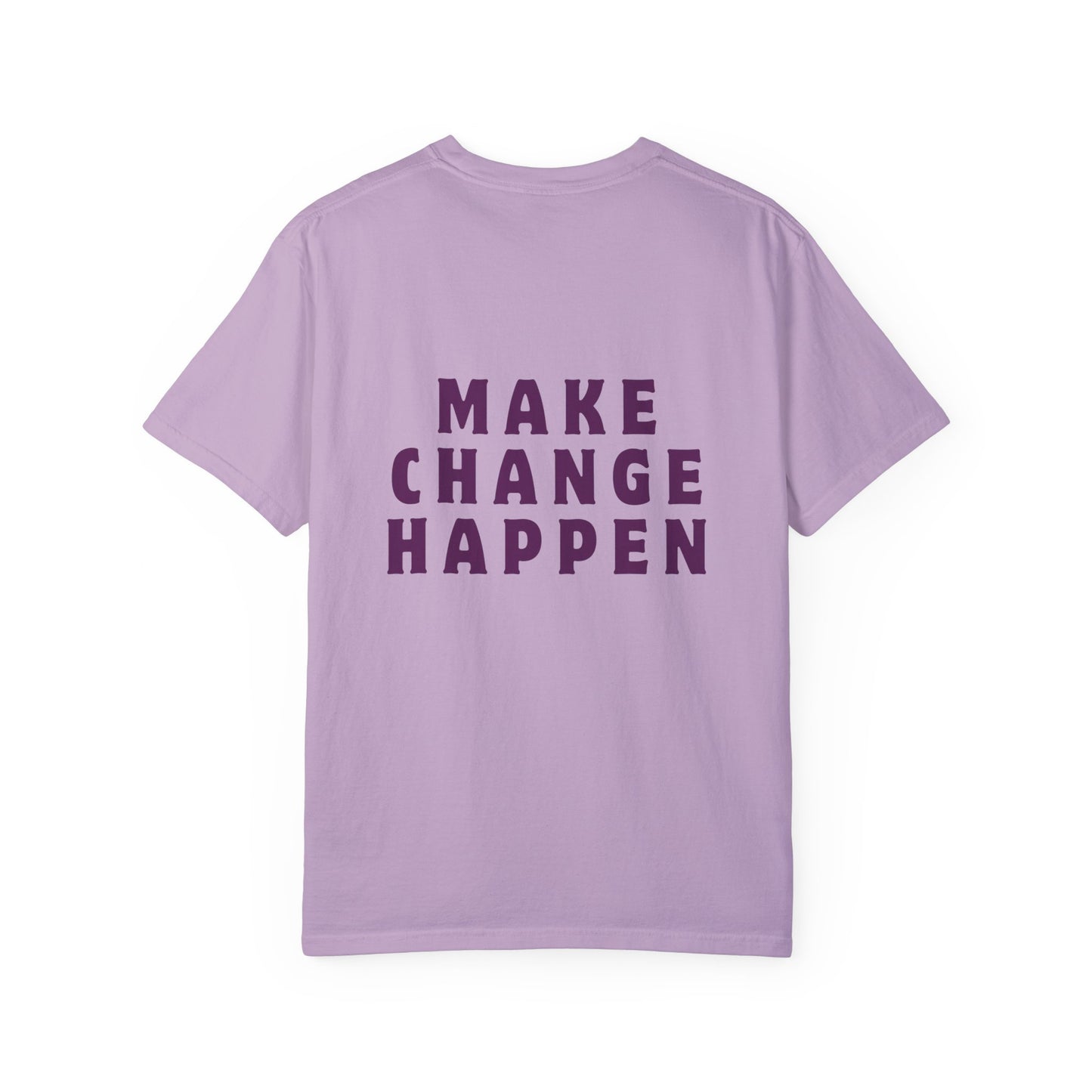 Make Change Happen T-shirt