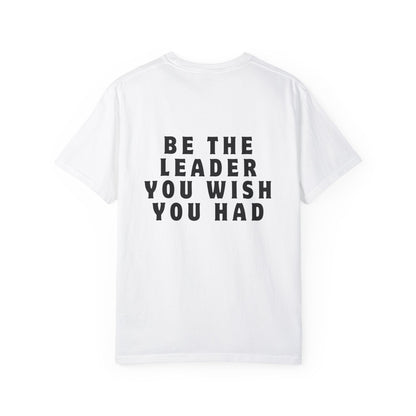 Be The Leader T-shirt