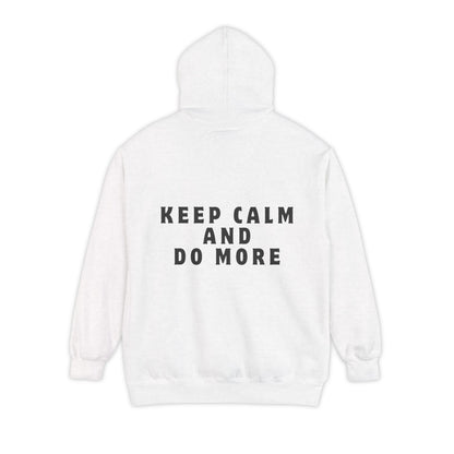 Keep Calm And Do More Hoodie