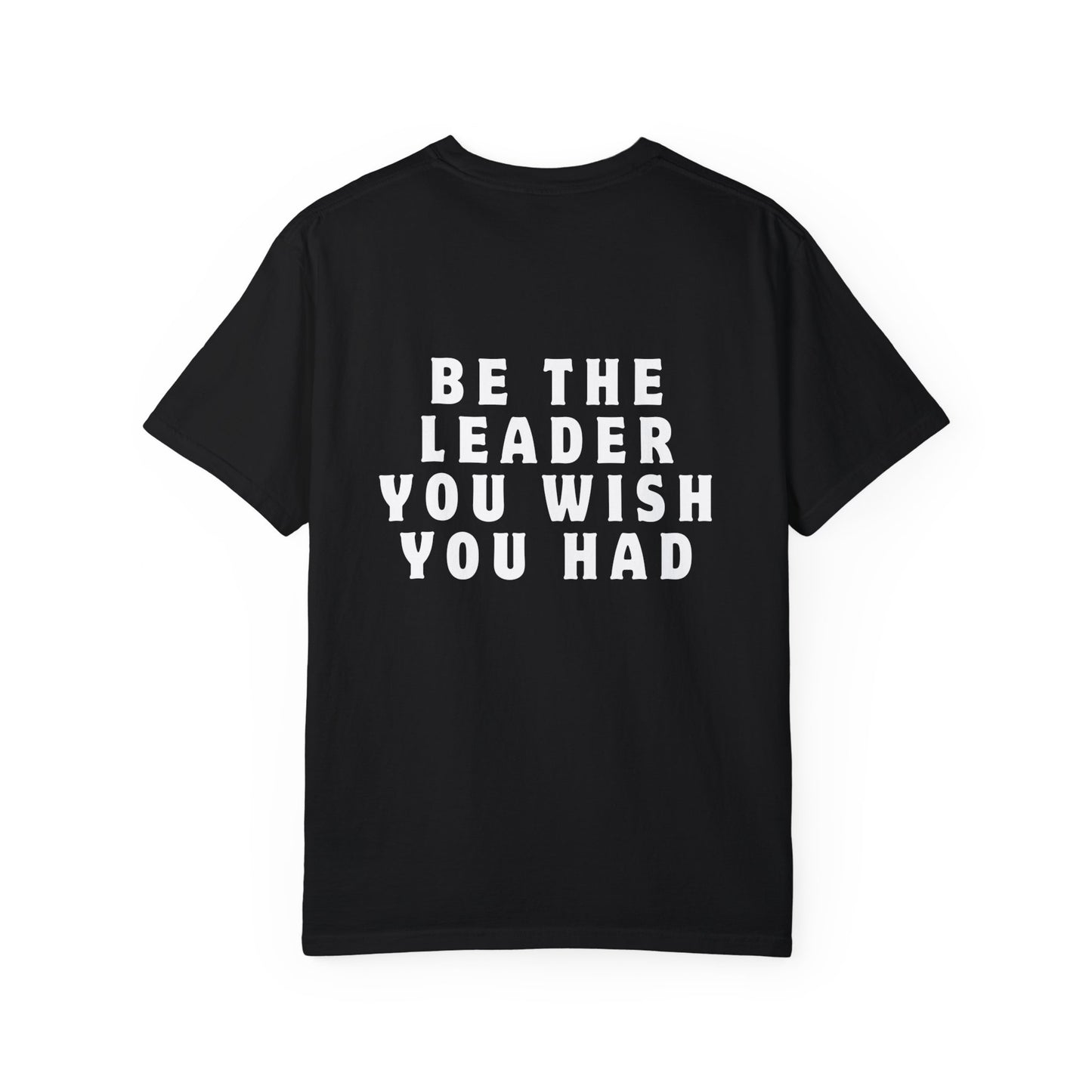 Be The Leader T-shirt