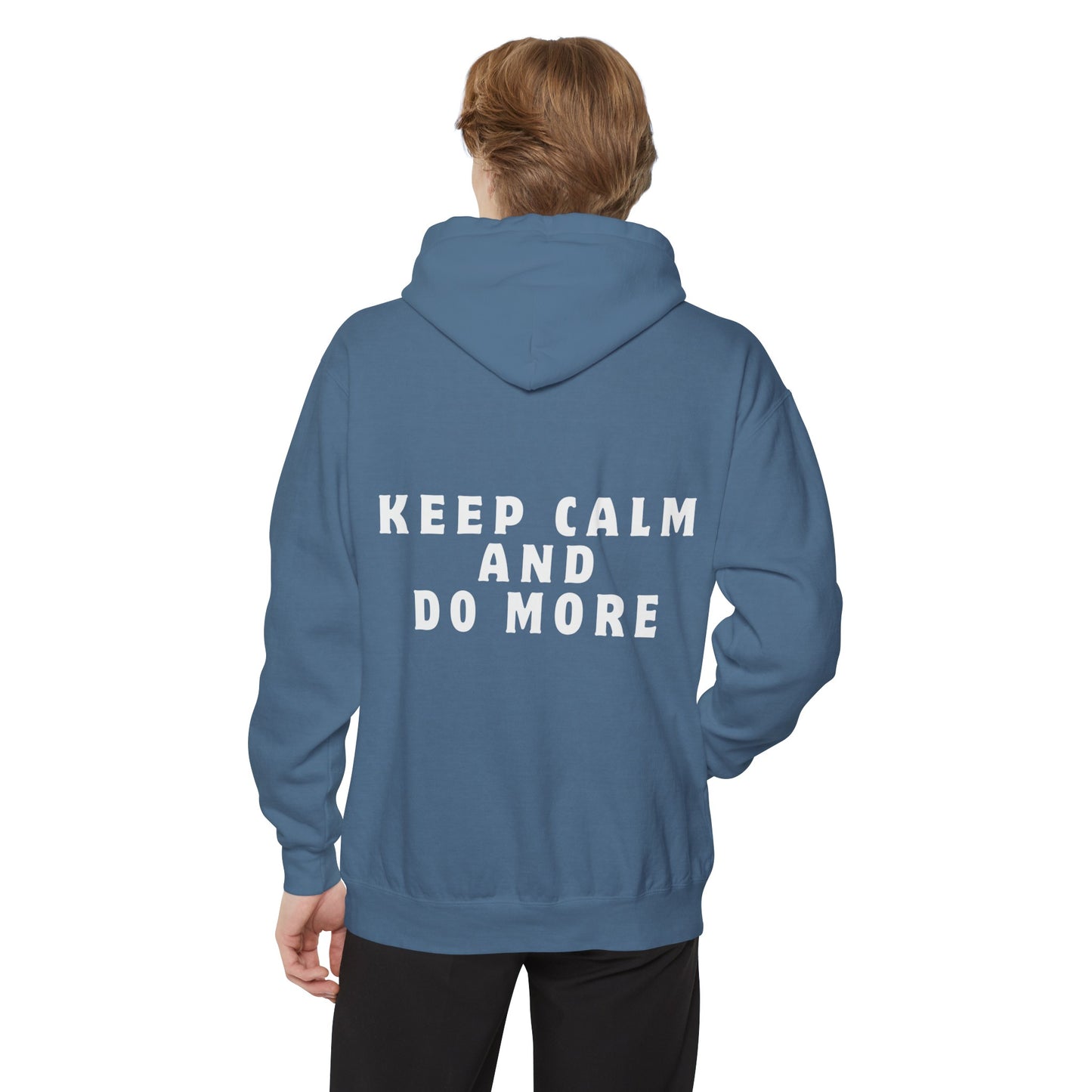 Keep Calm And Do More Hoodie