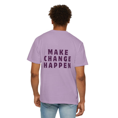 Make Change Happen T-shirt