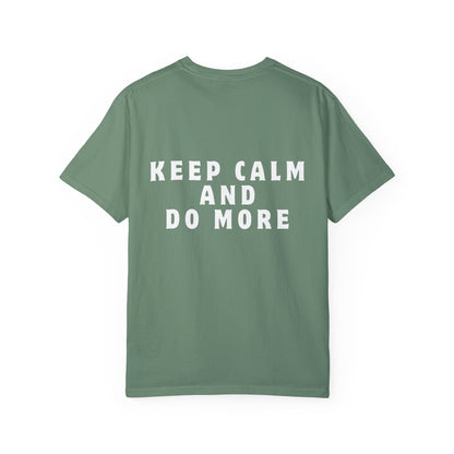 Keep Calm And Do More T-shirt