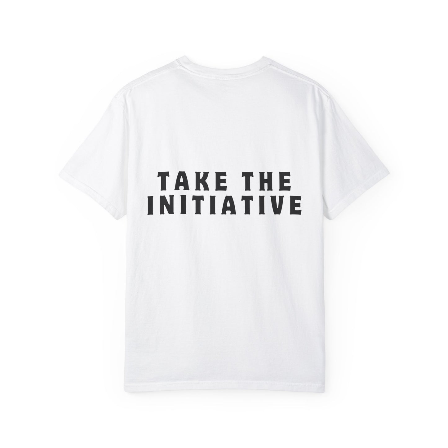 Take The Initiative T-shirt