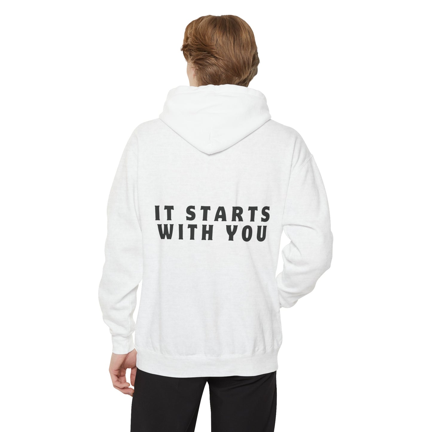 It Starts With You Hoodie