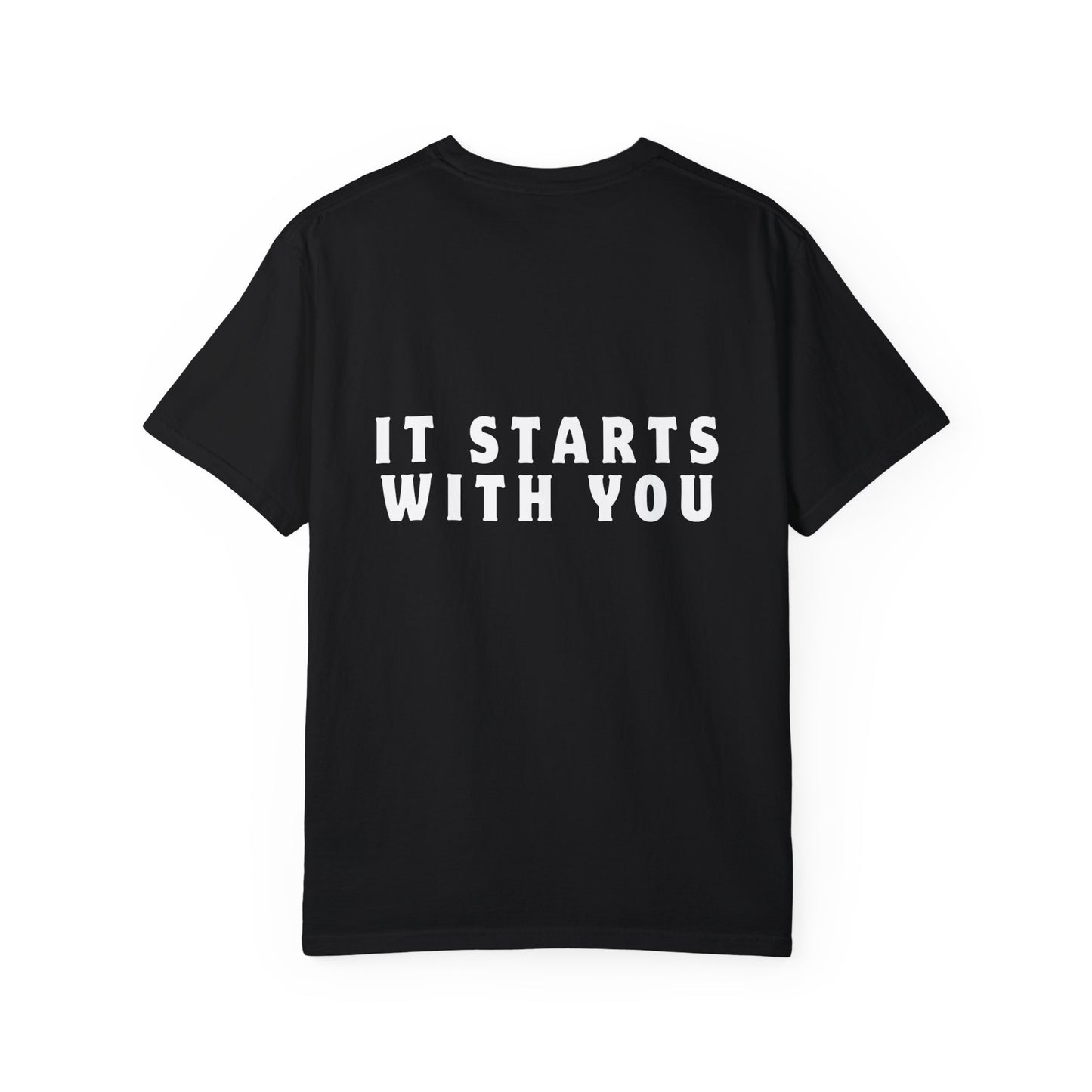 It Starts With You T-shirt