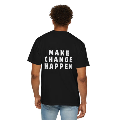 Make Change Happen T-shirt