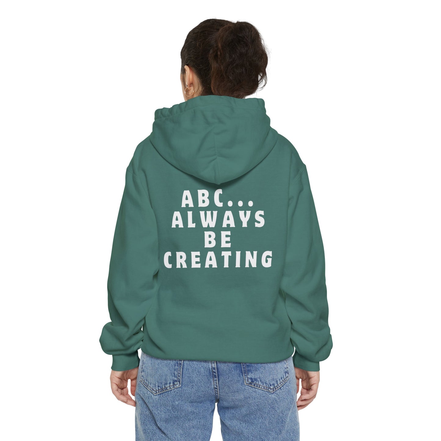 Always Be Creating Hoodie