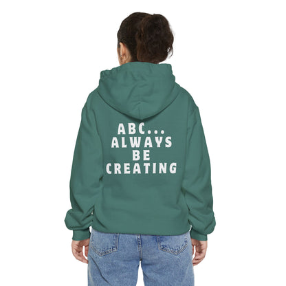 Always Be Creating Hoodie