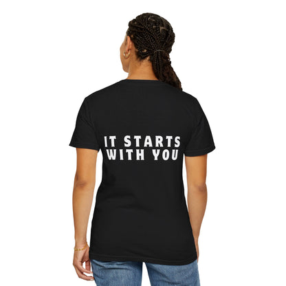 It Starts With You T-shirt