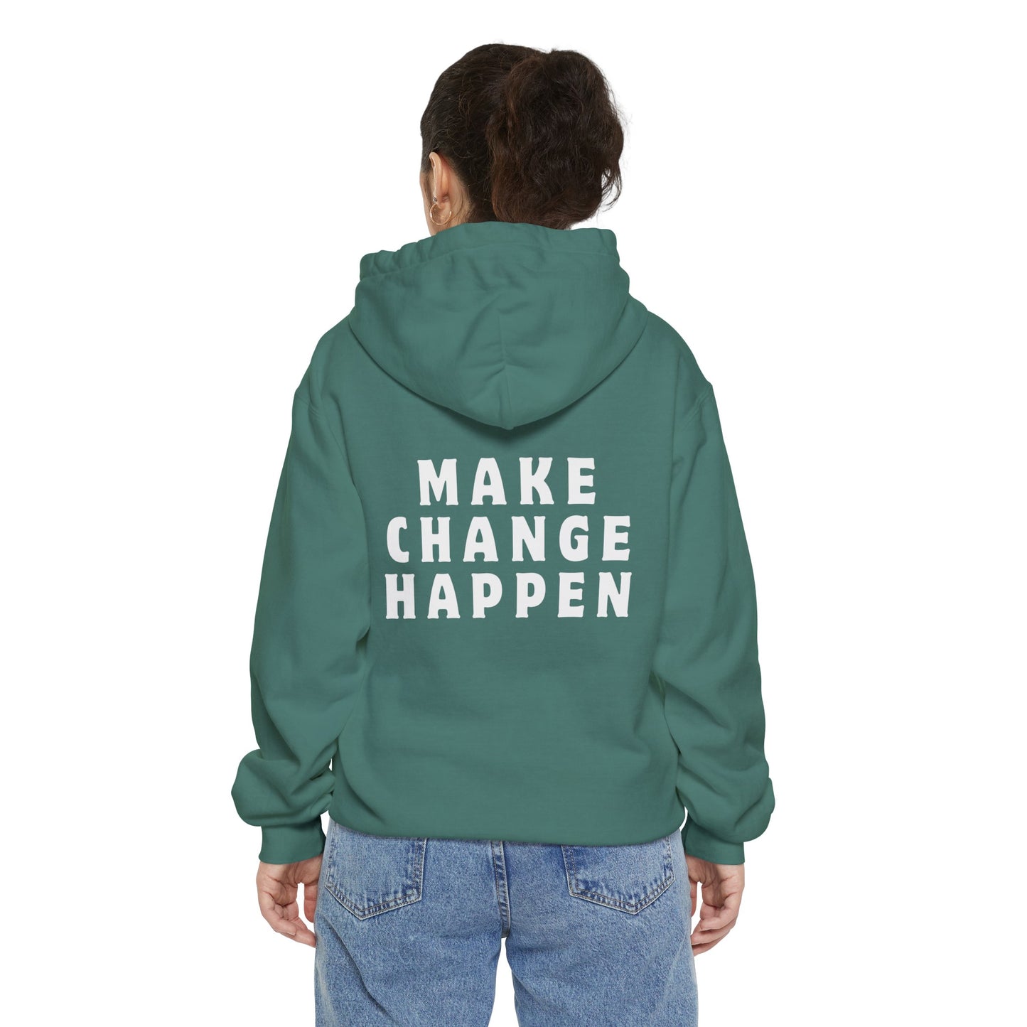 Make Change Happen Hoodie