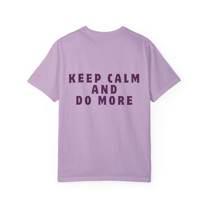 Keep Calm And Do More T-shirt